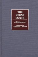 The Urban South: A Bibliography