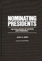 Nominating Presidents: An Evaluation of Voters and Primaries