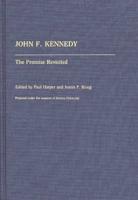 John F. Kennedy: The Promise Revisited