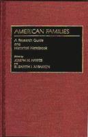 American Families: A Research Guide and Historical Handbook