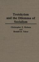 Trotskyism and the Dilemma of Socialism