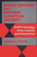 Missile Defenses and Western European Security: NATO Strategy, Arms Control, and Deterrence