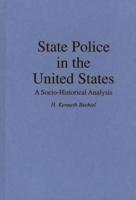 State Police in the United States: A Socio-Historical Analysis