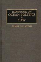 Handbook on Ocean Politics and Law