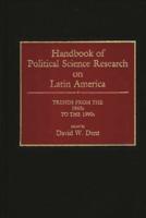 Handbook of Political Science Research on Latin America: Trends from the 1960s to the 1990s