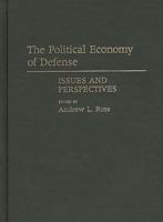 The Political Economy of Defense: Issues and Perspectives