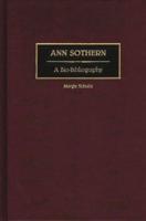 Ann Sothern: A Bio-Bibliography