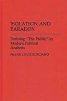 Isolation and Paradox: Defining the Public in Modern Political Analysis