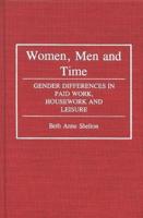 Women, Men, and Time: Gender Difference in Paid Work, Housework and Leisure
