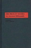 The Press in Nigeria: An Annotated Bibliography