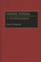 Henry Fonda: A Bio-Bibliography
