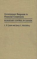 Government Response to Financial Constraints: Budgetary Control in Canada