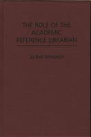 The Role of the Academic Reference Librarian