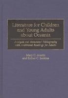 Literature for Children and Young Adults about Oceania: Analysis and Annotated Bibliography with Additional Readings for Adults