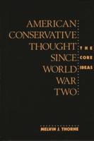 American Conservative Thought Since World War II: The Core Ideas