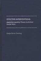 Effective Interventions: Applying Learning Theory to School Social Work