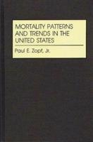 Mortality Patterns and Trends in the United States