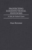 Protecting Constitutional Freedoms: A Role for Federal Courts