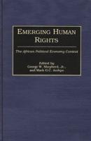Emerging Human Rights: The African Political Economy Context