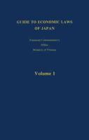 Guide to Economic Laws of Japan - Volume 1