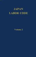 Japan Labor Code: Vol. II