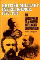 British Military Intelligence, 1870-1914