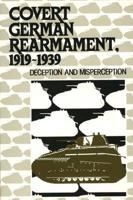 Covert German Rearmament, 1919-1939