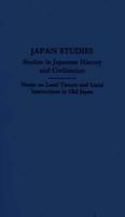 Notes on Land Tenure and Local Institutions in Old Japan