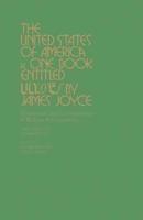 The United States Vs. Ulysses by James Joyce