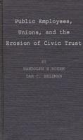 Public Employees, Unions, and the Erosion of Civic Trust: A Study of San Francisco in the 1979s