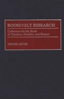 Roosevelt Research: Collections for the Study of Theodore, Franklin, and Eleanor