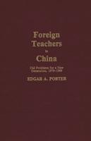 Foreign Teachers in China: Old Problems for a New Generation, 1979-1989