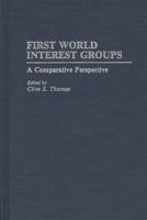 First World Interest Groups: A Comparative Perspective