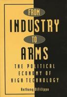From Industry to Arms: The Political Economy of High Technology