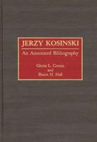 Jerzy Kosinski: An Annotated Bibliography