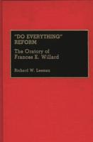 Do Everything Reform: The Oratory of Frances E. Willard