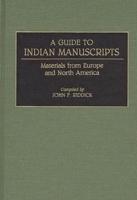 A Guide to Indian Manuscripts: Materials from Europe and North America