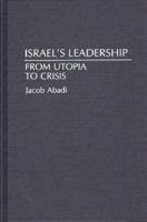 Israel's Leadership: From Utopia to Crisis