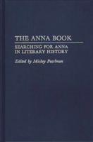 The Anna Book: Searching for Anna in Literary History