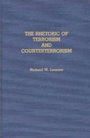 The Rhetoric of Terrorism and Counterterrorism