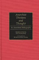 Anarchist Thinkers and Thought: An Annotated Bibliography