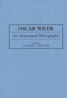 Oscar Wilde: An Annotated Bibliography