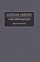 Lucille Lortel: A Bio-Bibliography