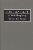Boris Karloff: A Bio-Bibliography