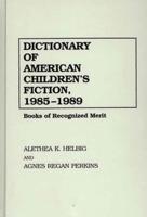 Dictionary of American Children's Fiction, 1985-1989