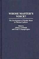 Whose Master's Voice?: The Development of Popular Music in Thirteen Cultures