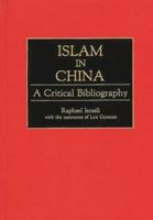 Islam in China: A Critical Bibliography