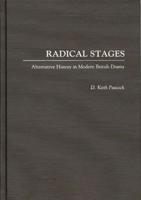 Radical Stages: Alternative History in Modern British Drama