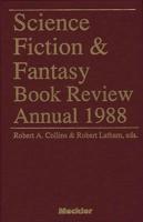 Science Fiction and Fantasy Book Review Annual, 1988
