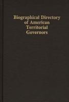 Biographical Directory of American Territorial Governors